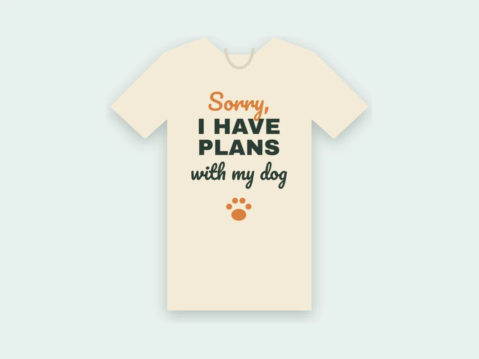 Sorry, I Have Plans With My Dog Tee